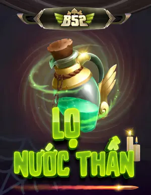 B52 Lỏ Nuốc Thần